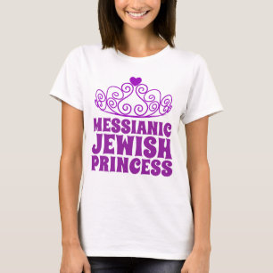 MESSIANIC JEWISH PRINCESS T-Shirts