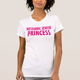 Messianic Jewish Princess T-shirts