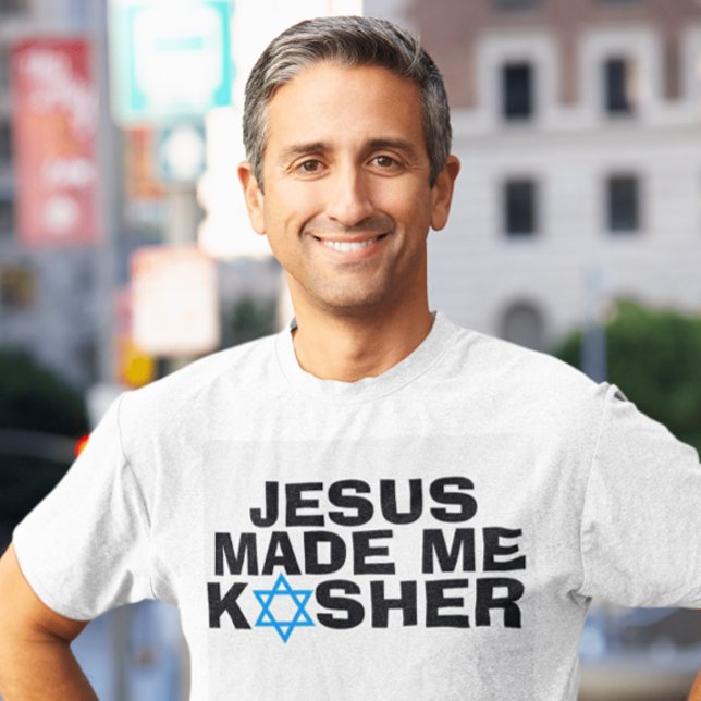 Messianic Jewish T-shirts, JESUS made me KOSHER T-Shirt (Creator Uploaded)