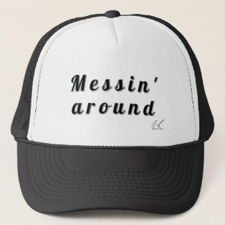 Messin' around hat