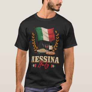 Messina Italy Souvenir Messina Vacation Italian Fl T-Shirt