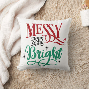 Messy and Bright   Funny Festive Christmas Pun Cushion