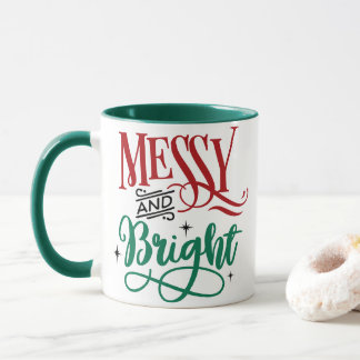 Messy and Bright | Funny Festive Christmas Pun Mug