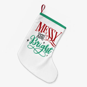 Messy and Bright   Funny Festive Christmas Pun Small Christmas Stocking