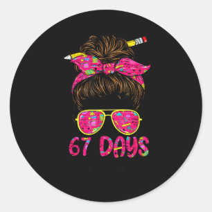 Messy Bun 67 Days Smarter Funny 67 Kids 67 Days Of Classic Round Sticker