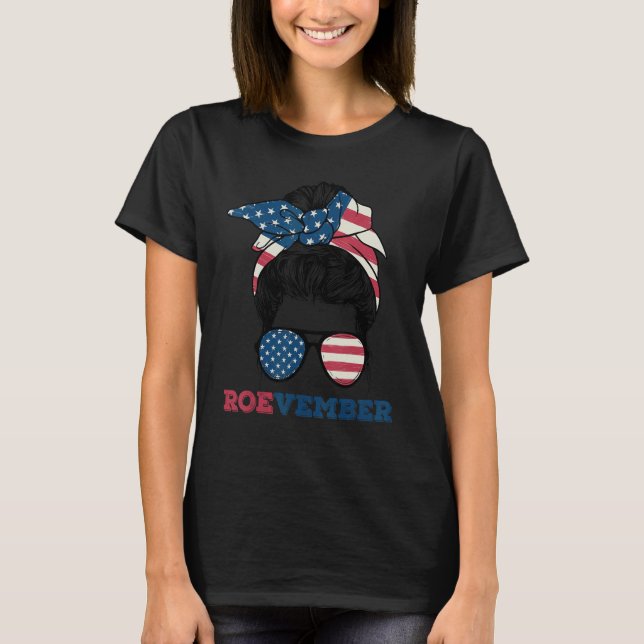 Messy Bun American Flag Roevember Pro Choice Women T-Shirt (Front)