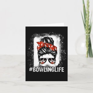 Messy Bun Bleach Look Bowling Life - Women And Kid Card