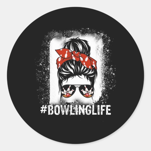 Messy Bun Bleach Look Bowling Life - Women And Kid Classic Round Sticker (Front)