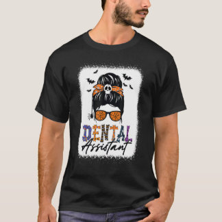 Messy Bun Dental Assistant Spooky  Dental Hallowee T-Shirt
