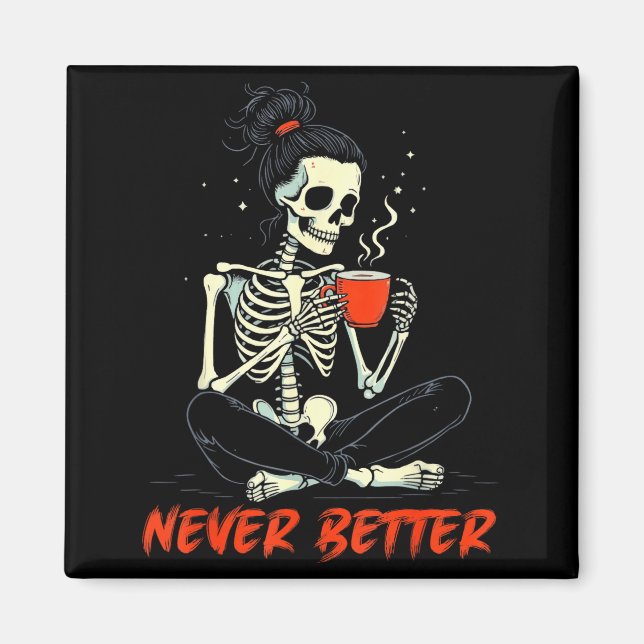 Messy Bun Drinking Coffee For Women Never Better S Magnet (Front)