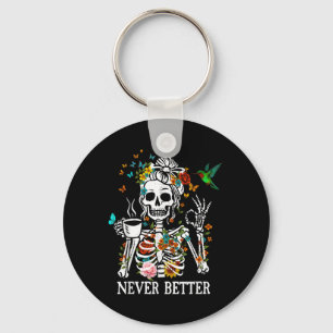 Messy Bun Drinking Coffee Women Never Better Skele Key Ring