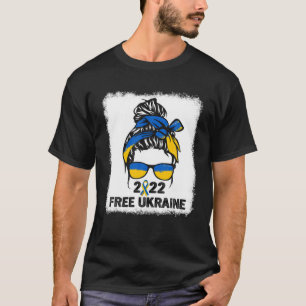 Messy Bun Free Ukraine 2022 Ukrainian Flag Pride W T-Shirt