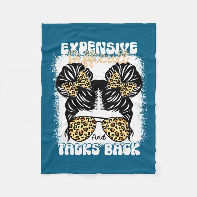Messy Bun Funny Backtalk, Expensive Difficult And  Fleece Blanket (Front)