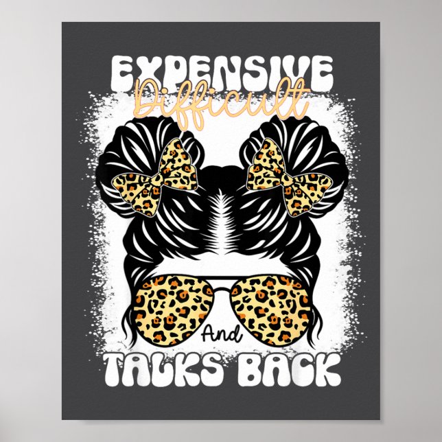Messy Bun Funny Backtalk, Expensive Difficult And  Poster (Front)