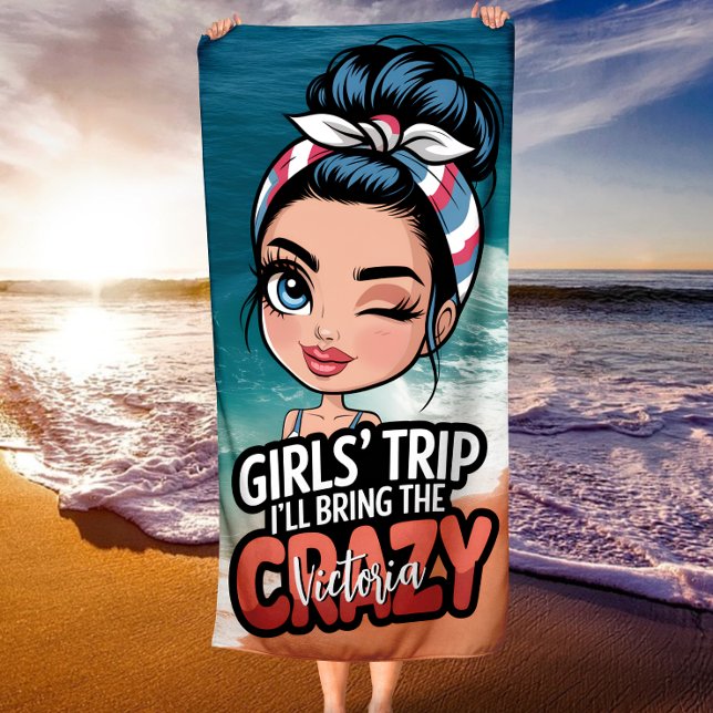 Messy Bun Girls' Trip I'll Bring The Crazy Custom Beach Towel (Creator Uploaded)