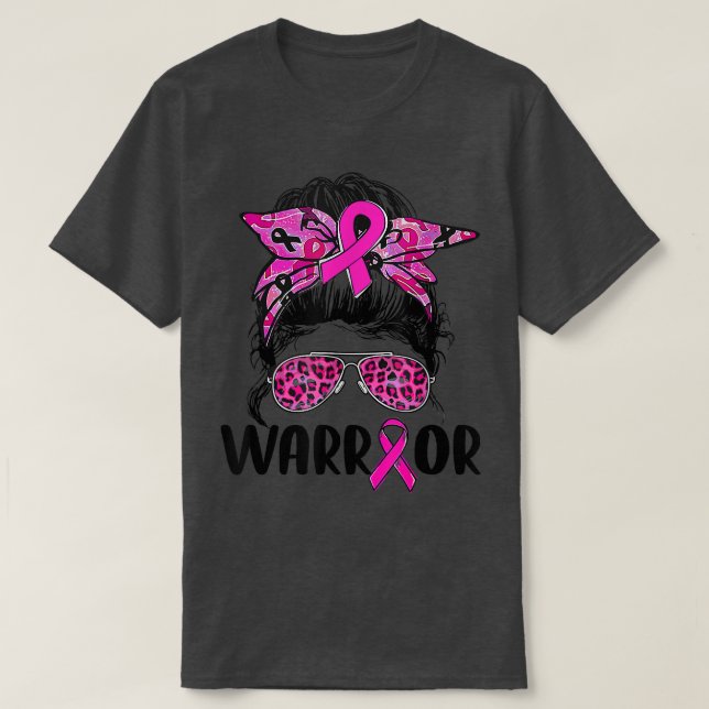 Messy bun glasses wear pink warrior breast cancer  T-Shirt (Design Front)
