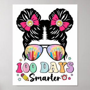 Messy Bun Hair 100th Day Of School 100 Days Smarte Poster