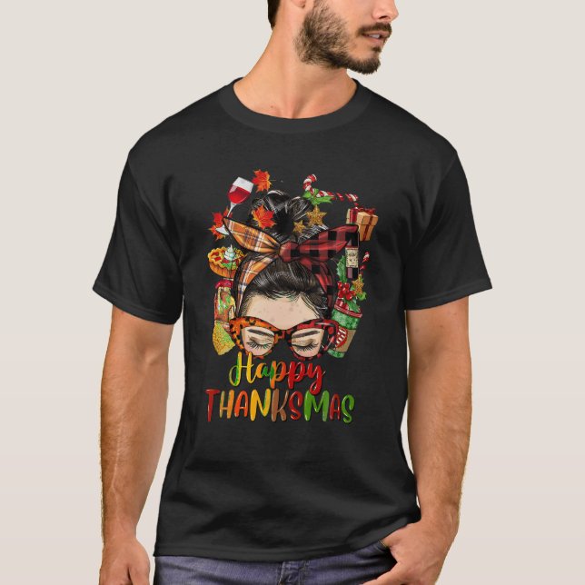 Messy Bun Happy Thanksmas Halloween Thanksgiving C T-Shirt (Front)