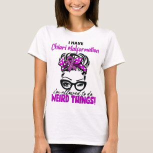 Messy Bun I Have Chiari Malformation T-Shirt