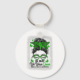 Messy Bun In May We Wear Green Mental Health Aware Key Ring