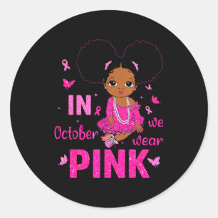 Messy Bun In October We Wear Nk Breast Cancer Blac Classic Round Sticker