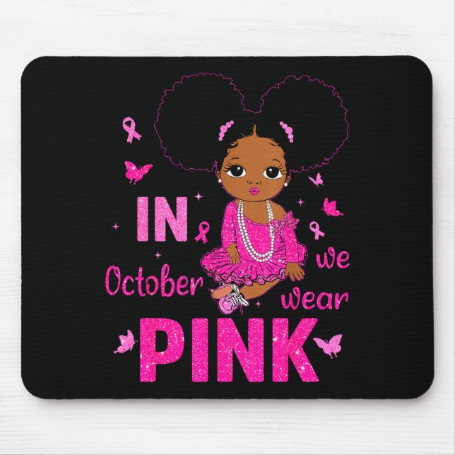 Messy Bun In October We Wear Nk Breast Cancer Blac Mouse Pad (Front)