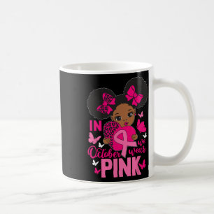 Messy Bun In October We Wear Pink Breast Cancer Bl Coffee Mug