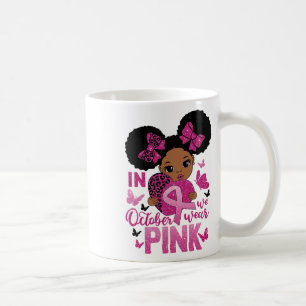 Messy Bun In October We Wear Pink Girls S 1 Coffee Mug