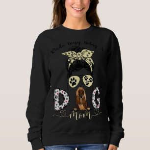 Messy Bun Kinda Busy Being A Dog Mum Afghan Hound  Sweatshirt