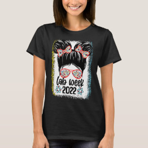 Messy Bun Lab Week 2022 Medical Laboratory Science T-Shirt