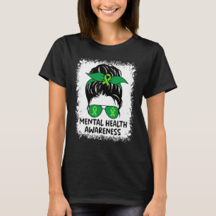 Messy Bun Mental Health Matters Awareness Green Ma T-Shirt