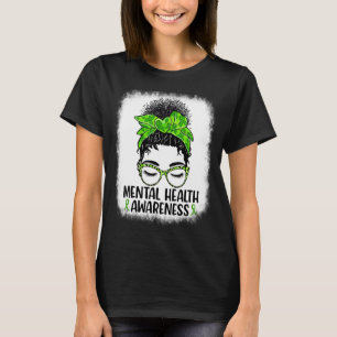 Messy Bun Mental Health Matters Mental Health Awar T-Shirt