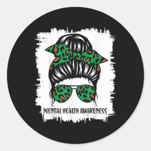 Messy Bun Mental Health S Awareness Green Ribbon _ Classic Round Sticker