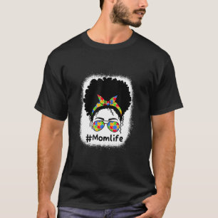 Messy Bun Mum Life Autism Awareness Mum Mother's D T-Shirt