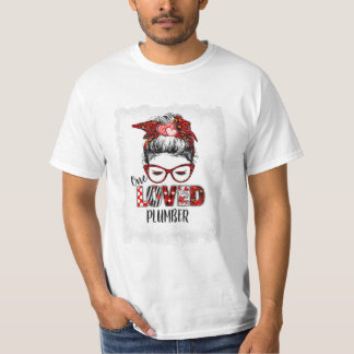 Messy Bun One Loved Plumber  T-Shirt
