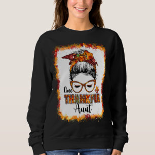 Messy Bun One Thankful Aunt Autumn Fall Turkey Tha Sweatshirt