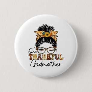 Messy Bun One Thankful Godmother Fall Autumn Thank 6 Cm Round Badge