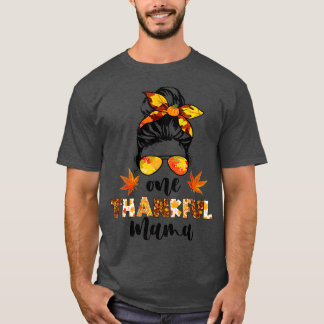 Messy Bun One Thankful Mama Funny Fall Autumn Than T-Shirt