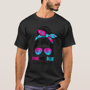 Messy Bun Pink Or Blue Auntie Loves You Gender Rev T-Shirt