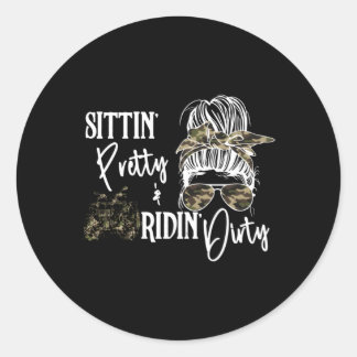Messy Bun Sittin Pretty Ridin-Dirty Country Southe Classic Round Sticker