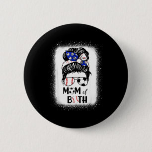 Messy bun soccer mom baseball mom of both mothers 6 cm round badge