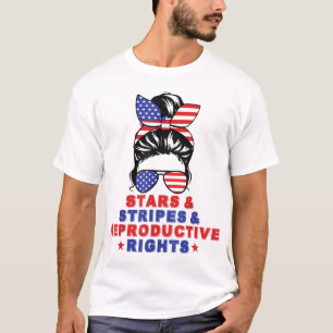 Messy Bun Stars Stripes & Reproductive Rights 4th  T-Shirt
