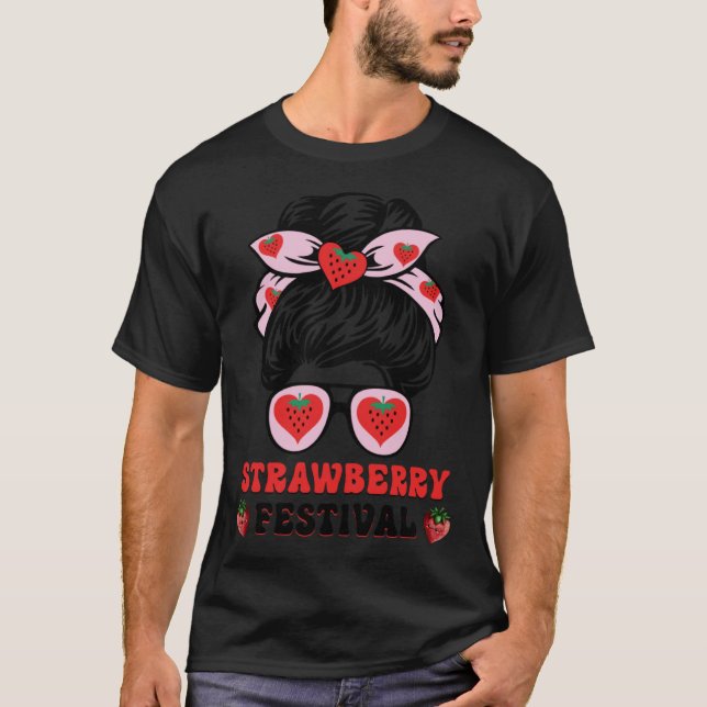 Messy Bun Strawberry Festival Fruit Mom Girl 1 T-Shirt (Front)