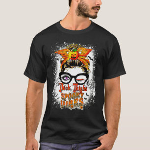 Messy Bun Thick Thighs Spooky Vibes Lady Bleached T-Shirt