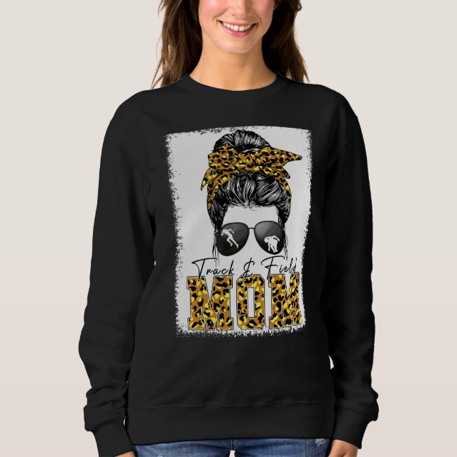Messy Bun Track Field Mum Running  Runner Mothers  Sweatshirt (Front)