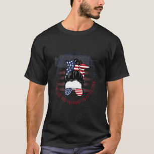 Messy Bun Usa Flag 4th Of July Conspiracy Theoris T-Shirt