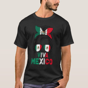 Messy Bun Viva Mexico Flag Mexican Day Of Independ T-Shirt