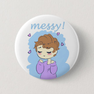 Messy! Buttons