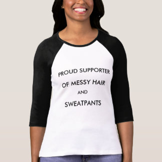 Messy hair and Sweatpants (Women's baseball T) T-Shirt