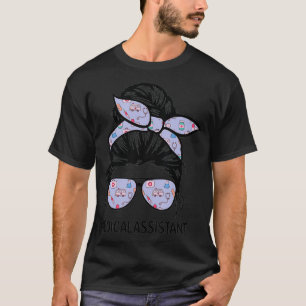 Messy Hair Woman Bun Medical Assistant Life mother T-Shirt